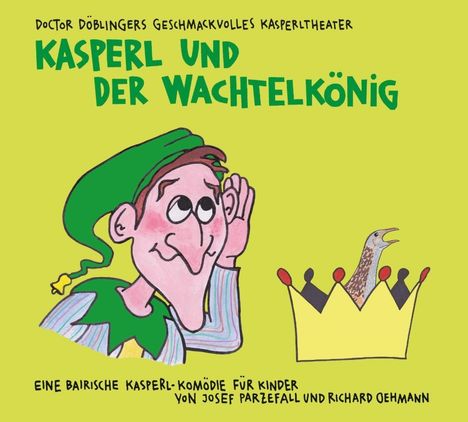 Richard Oehmann: Kasperl und der Wachtelkönig, CD