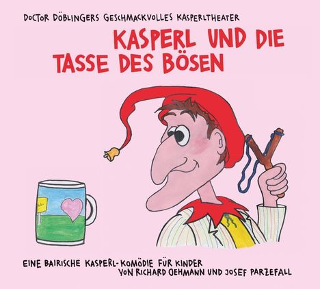 Hörspiel-Doctor Döblingers Geschmackvolles Kaspe: Kasperl Un, CD