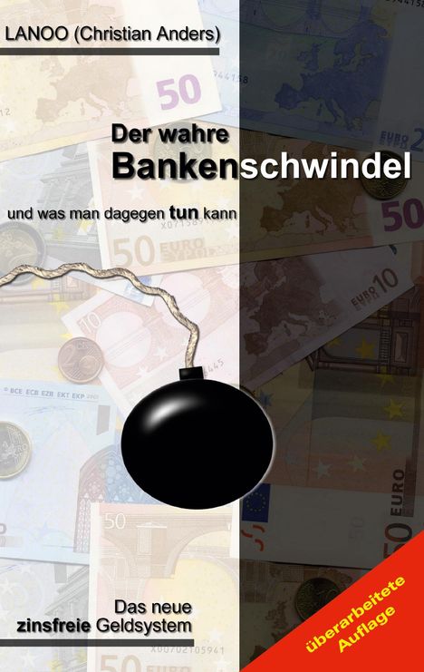 Christian Anders: Der wahre Bankenschwindel und was man dagegen tun kann, Buch