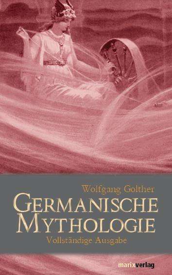 Wolfgang Golther: Germanische Mythologie, Buch
