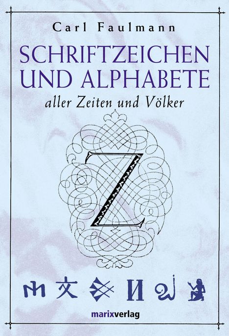 Carl Faulmann: Schriftzeichen und Alphabete, Buch