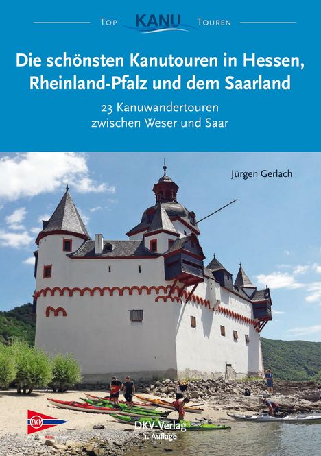 Jürgen Gerlach: Die schönsten Kanutouren in Hessen, Rheinland-Pfalz und dem Saarland, Buch