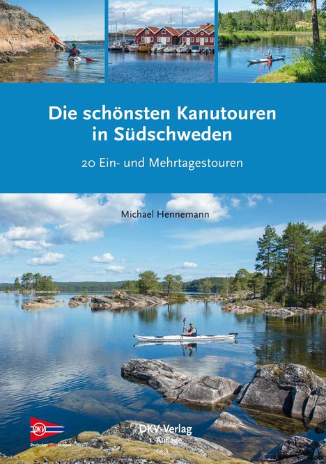 Michael Hennemann: Die schönsten Kanutouren in Südschweden, Buch
