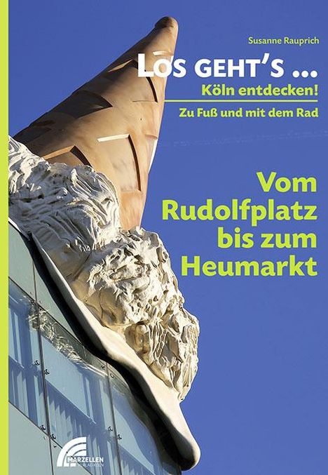 Susanne Rauprich: Los geht's... Vom Rudolfplatz bis zum Heumarkt, Buch