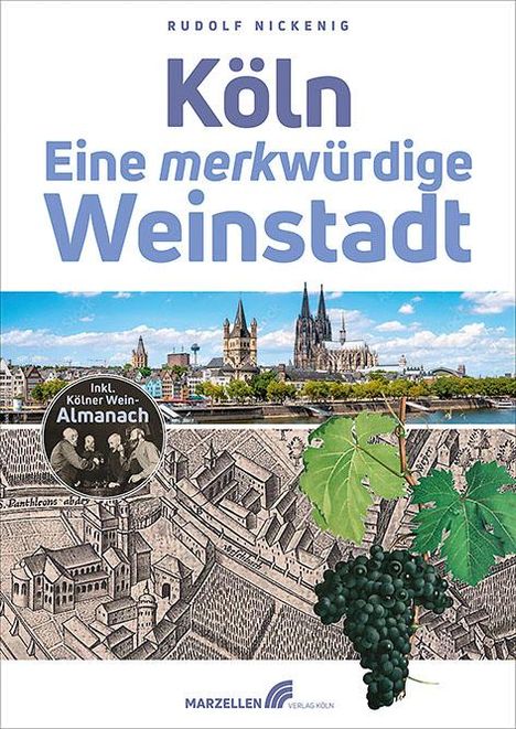 Rudolf Nickenig: Köln - Eine merkwürdige Weinstadt, Buch
