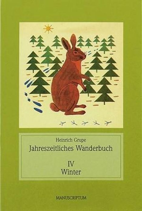 Heinrich Grupe: Jahreszeitliches Wanderbuch I-IV, Buch