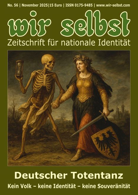 Text: „wir selbst - Zeitschrift für nationale Identität. Deutscher Totentanz. Kein Volk – keine Identität – keine Souveränität.“ 

Illustration: Ein Skelett mit Sanduhr hält die Hand einer Frau mit Schwert und Schild.