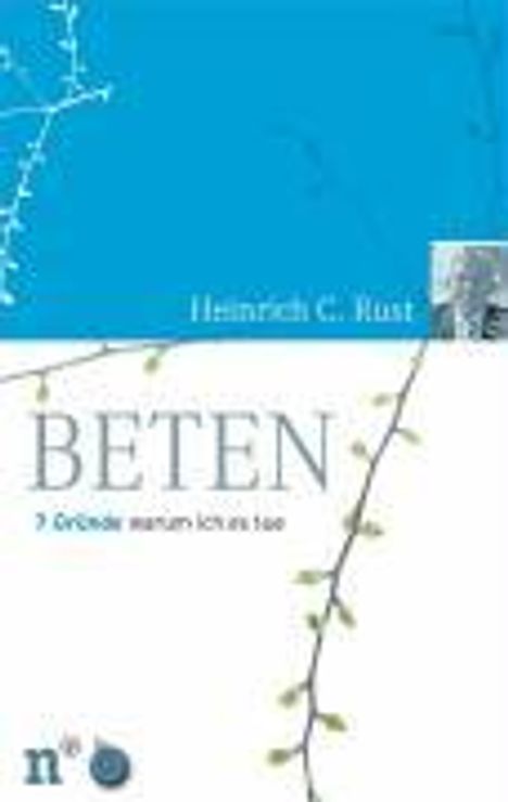 Heinrich Chr. Rust: Rust, H: Beten, Buch