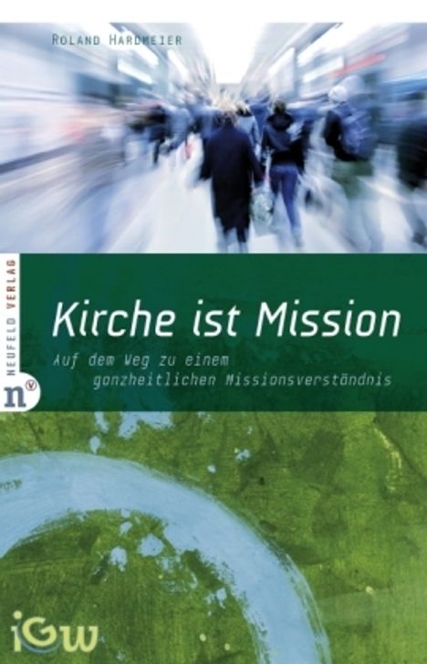 Roland Hardmeier: Hardmeier, R: Kirche ist Mission, Buch