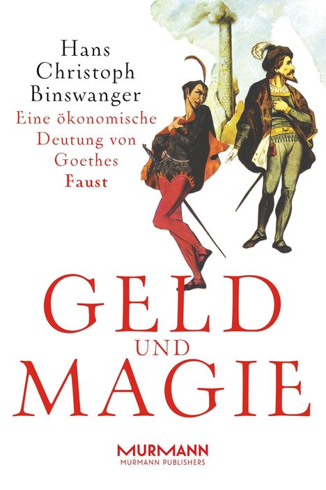 Hans-Christoph Binswanger: Geld und Magie, Buch