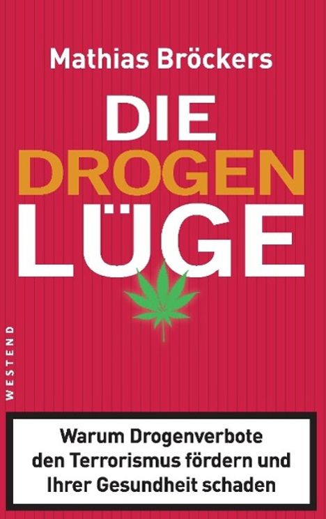 Mathias Bröckers: Die Drogenlüge, Buch