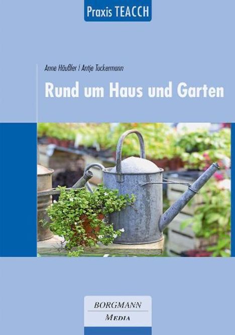 Anne Häußler: Häußler, A: Praxis TEACCH: Rund um Haus und Garten, Buch