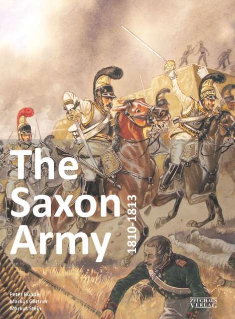 Peter Bunde: The Saxon Army 1810-1813, Buch