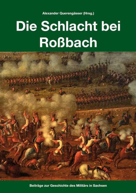 Alexander Querengässer: Die Schlacht bei Roßbach, Buch