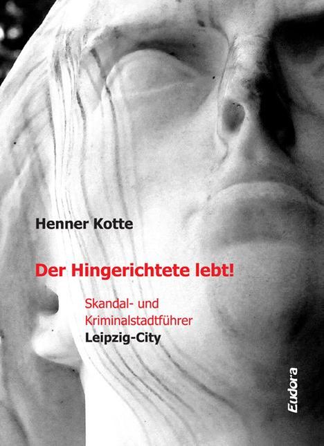 Kotte Henner: Der Hingerichtete lebt!, Buch