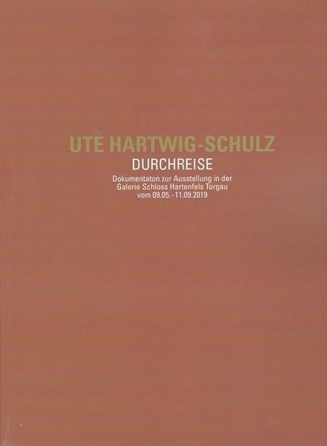 Ute Hartwig-Schulz: Hartwig-Schulz, U: Ute Hartwig-Schulz. Durchreise, Buch