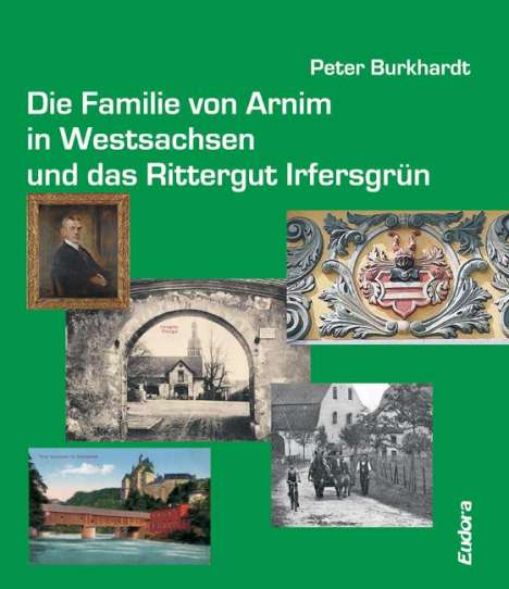 Peter Burkhardt: Burkhardt, P: Familie von Arnim in Westsachsen und das Ritte, Buch