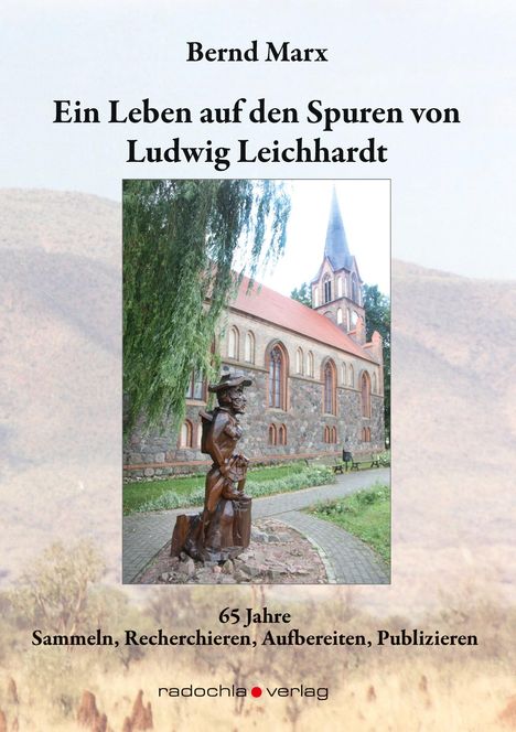 Bernd Marx: Ein Leben auf den Spuren von Ludwig Leichhardt, Buch