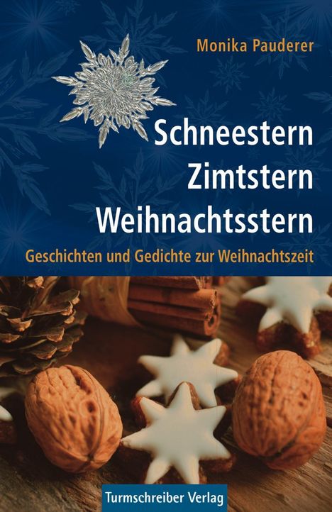 Monika Pauderer: Pauderer, M: Schneestern, Zimtstern, Weihnachtsstern, Buch