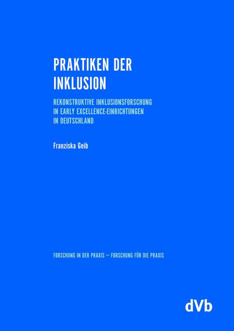 Franziska Geib: Praktiken der Inklusion, Buch