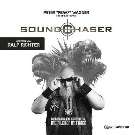 Text: "SOUNDCHASER, PETER 'PEAVY' WAGNER, GELESEN VON RALF RICHTER, LEBENSLÄNGLICH HEAVY METAL, MEIN LEBEN MIT RAGE". Unten ein bärtiger Mann.