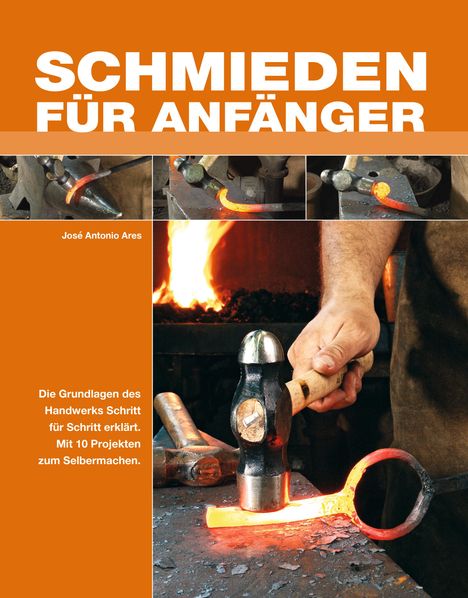 José Antonio Ares: Schmieden für Anfänger, Buch