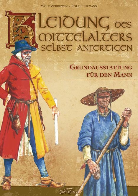Wolf Zerkowski: Kleidung des Mittelalters selbst anfertigen, Buch