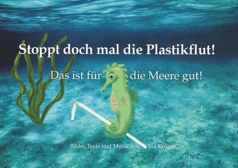 Ina Krüger: Stoppt doch mal die Plastikflut!, Buch