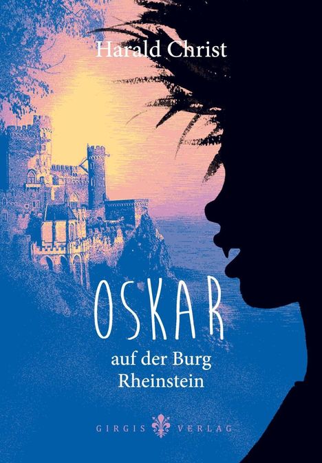 Harald Christ: Oskar auf der Burg Rheinstein, Buch