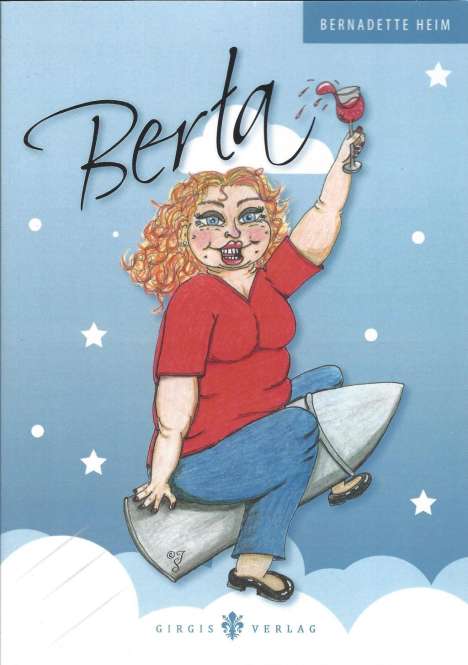Bernadette Heim: Heim, B: Berta, Buch