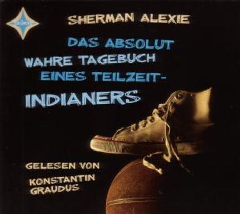 Sherman Alexie: Das absolut wahre Tagebuch eines Teilzeit-Indianers, 3 CDs