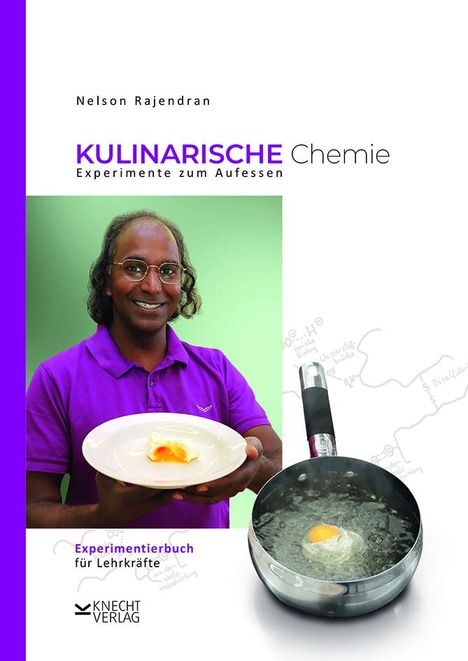 Nelson Rajendran: Kulinarische Chemie. Experimente zum Aufessen, Buch