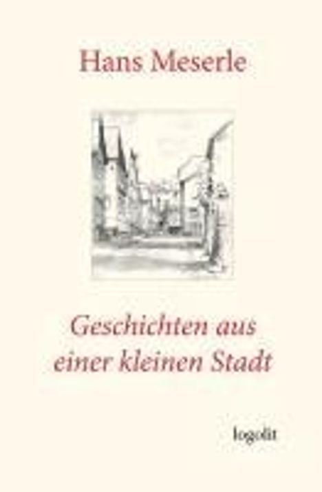 Hans Meserle: Geschichten aus einer kleinen Stadt, Buch