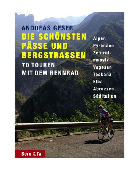 Andreas Geser: Die schönsten Pässe und Bergstrassen von den Alpen bis zu den Pyrenäen, Buch