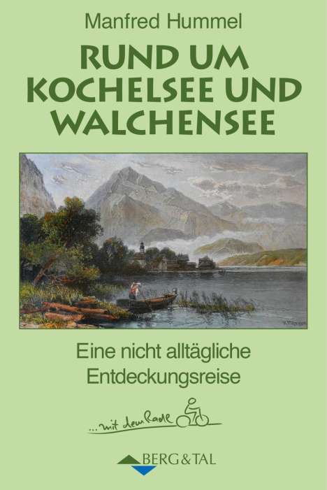 Manfred Hummel: Rund um Kochelsee und Walchensee, Buch