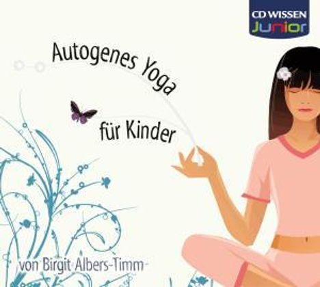 Birgit Albers-Timm: CD Wissen Coaching. Yoga für Kinder. CD, CD
