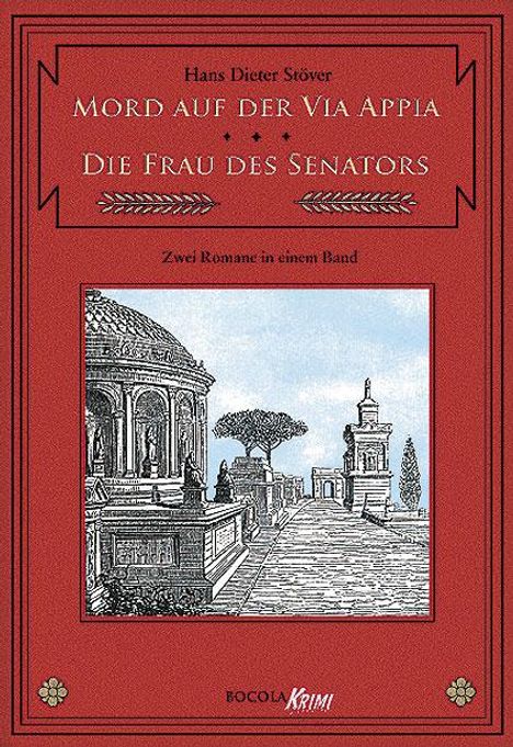 Hans Dieter Stöver: C.V.T. im Dienste der Caesaren 01. Mord auf der Via Appia / Die Frau des Senators, Buch