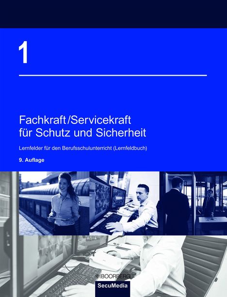 „1 Fachkraft/Servicekraft für Schutz und Sicherheit: Lernfelder für den Berufsschulunterricht (Lernfeldbuch) 9. Auflage.“
