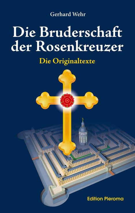 Gerhard Wehr: Die Bruderschaft der Rosenkreuzer, Buch