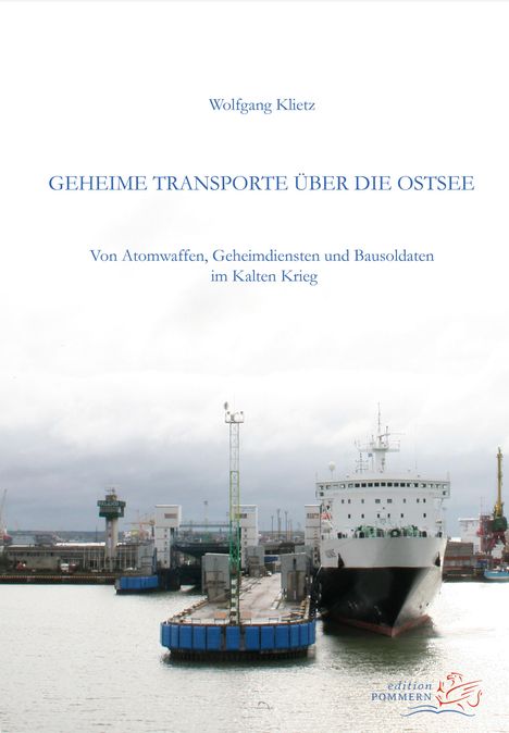 Wolfgang Klietz: Geheime Transporte über die Ostsee, Buch