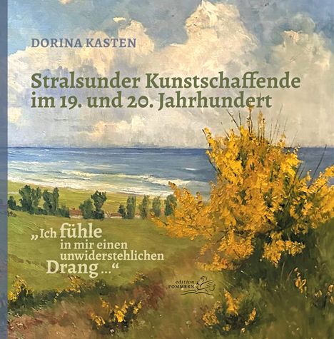 Dorina Kasten: "Ich fühle in mir einen unwiderstehlichen Drang ...", Buch