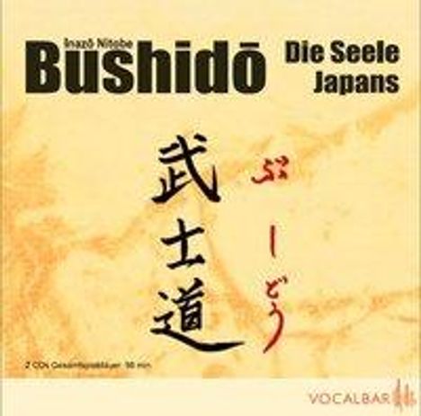 Inazo Nitobe: Bushido. Die Seele Japans, 2 CDs