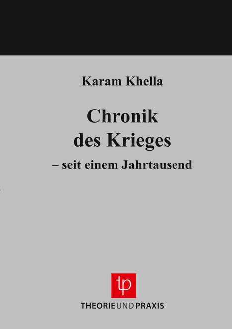 Karam Khella: Chronik des Krieges - seit einem Jahrtausend, Buch