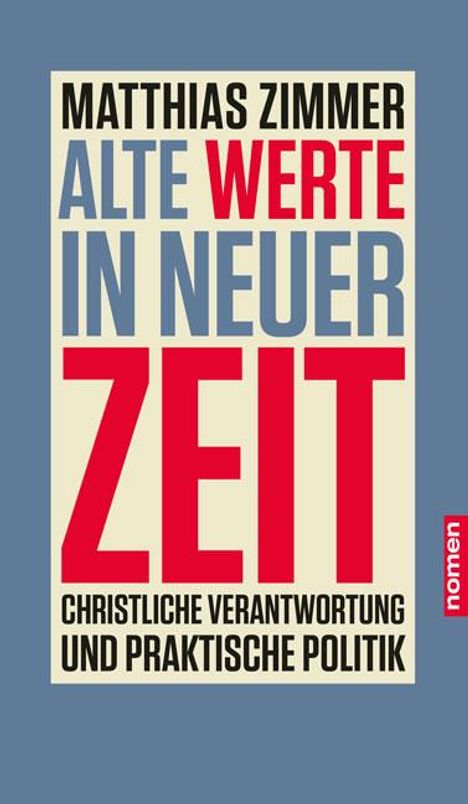 Matthias Zimmer: Alte Werte in neuer Zeit, Buch