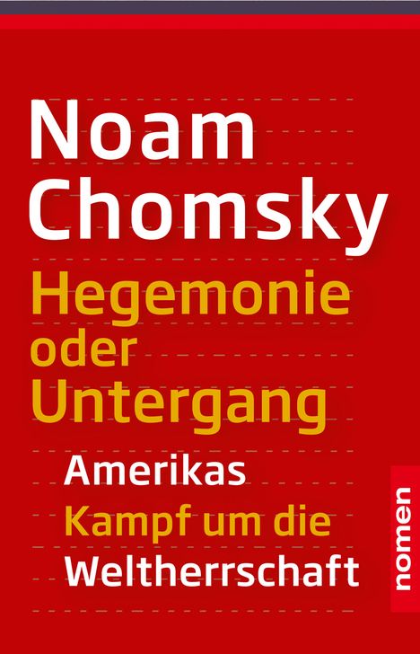 "Noam Chomsky. Hegemonie oder Untergang. Amerikas Kampf um die Weltherrschaft." Roter Hintergrund mit Text in Weiß und Gelb.
