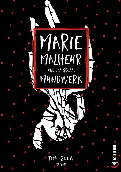 Timo Snow: Marie Malheur und das große Mundwerk, Buch