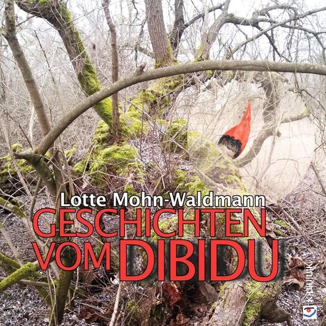 Lotte Mohn-Waldmann: Geschichten vom Dibidu, Buch