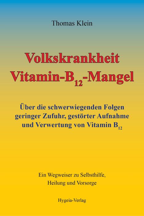 Thomas Klein: Volkskrankheit Vitamin-B12-Mangel, Buch