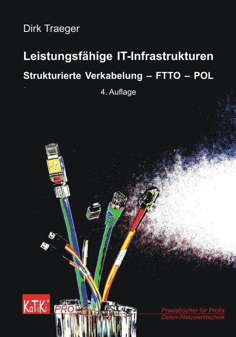 Traeger Dirk: Leistungsfähige IT-Infrastrukturen, Buch