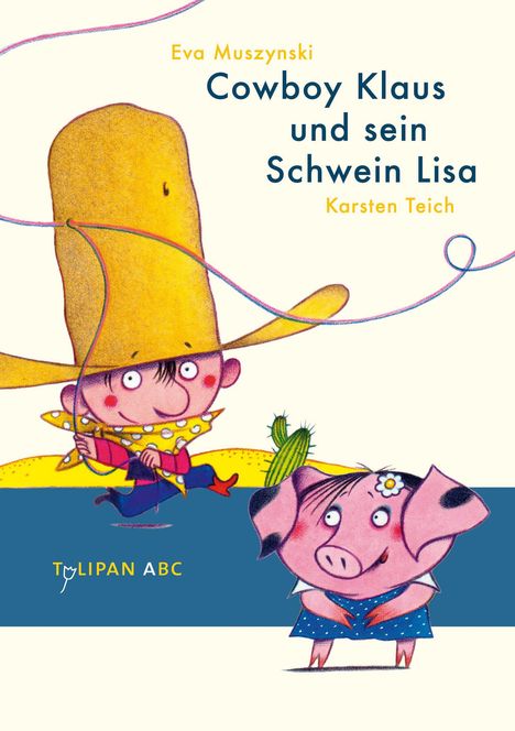Eva Muszynski: Cowboy Klaus und sein Schwein Lisa, Buch